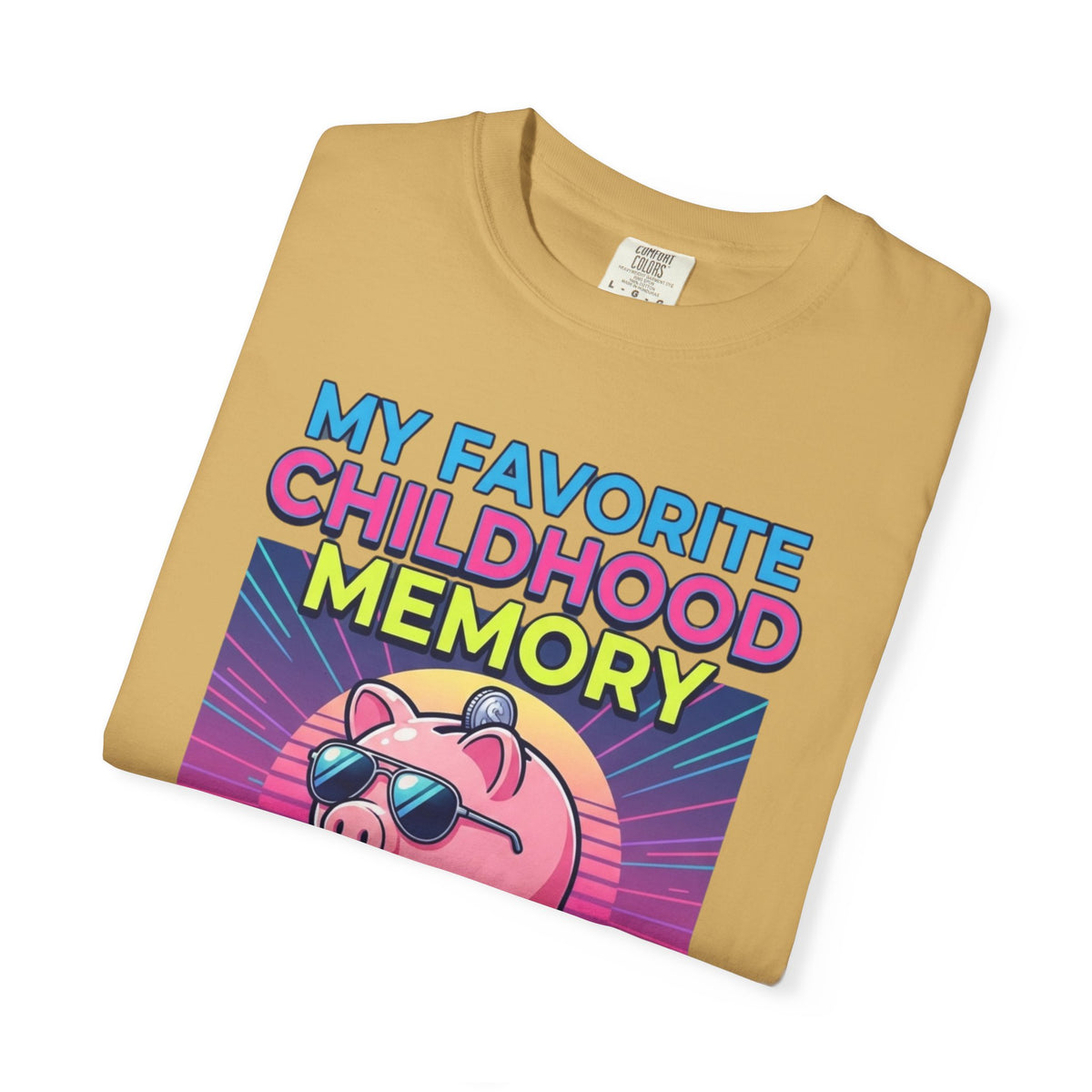 "Favortie Childhood Memories - Not Paying Bills" Unisex Garment-Dyed Tee