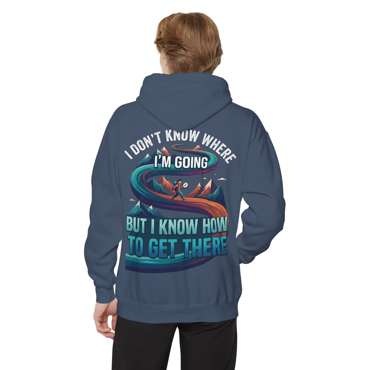 Color: Denim | I Don't Know Where I'm Going Garment-Dyed Hoodie