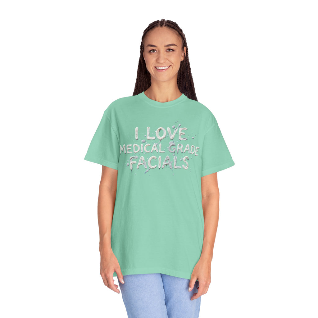 "I Love Medical Grade Facials" Unisex Garment-Dyed Tee