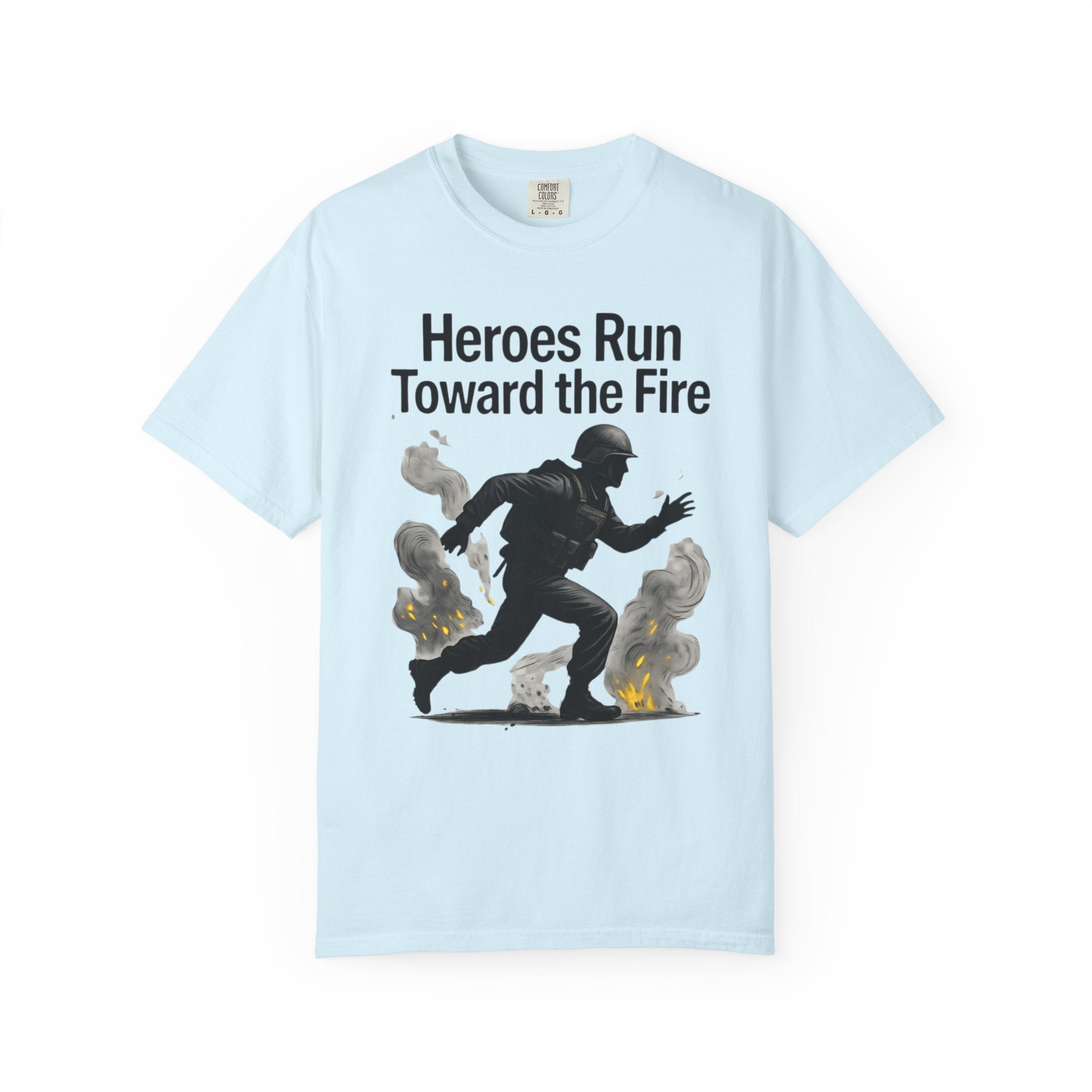 "Heros Run to Fire" Unisex Garment-Dyed T-shirt