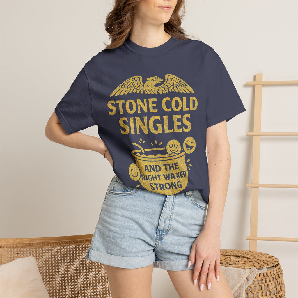 "Stone Cold Singles" Unisex Garment-Dyed T-shirt