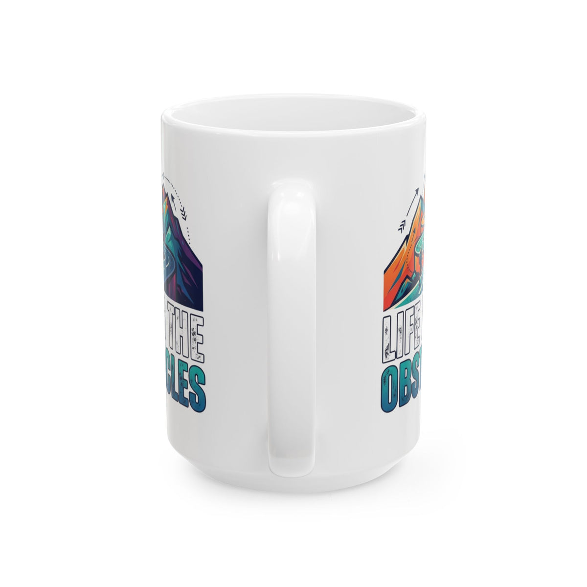 "Life Is The Obstacles" White Ceramic Mug