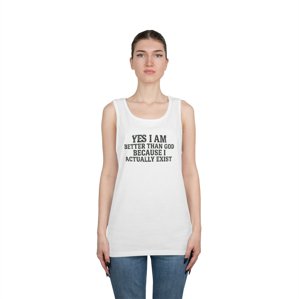 "Better than God" Tank Top