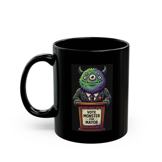 "Vote Monster For Mayor" Black Ceramic Mug — Graphic