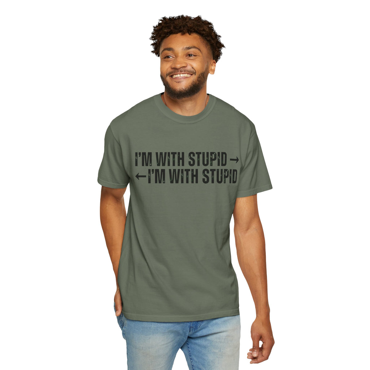 Color: Moss | I'm With Stupid Unisex Garment-Dyed Tee