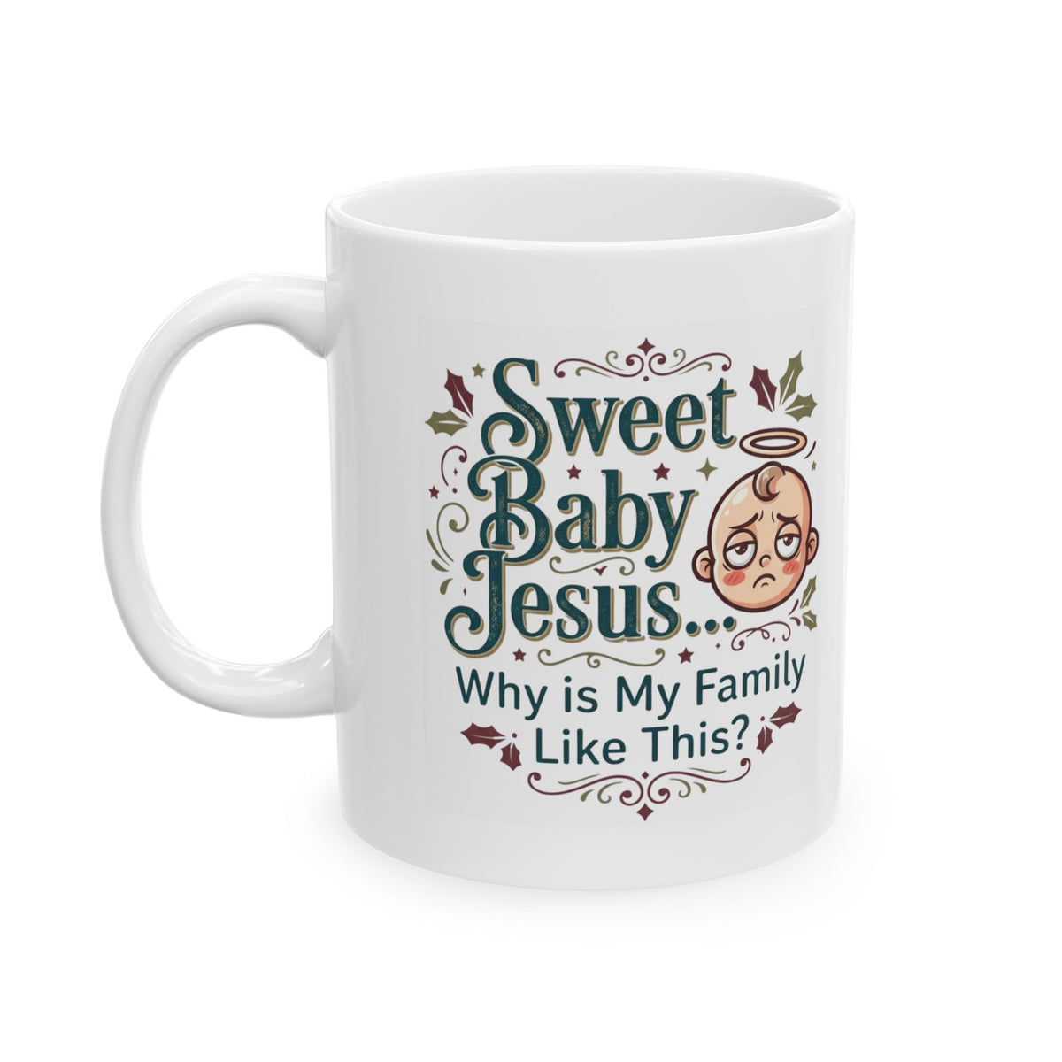 "Sweet Baby Jesus" White Ceramic Mug