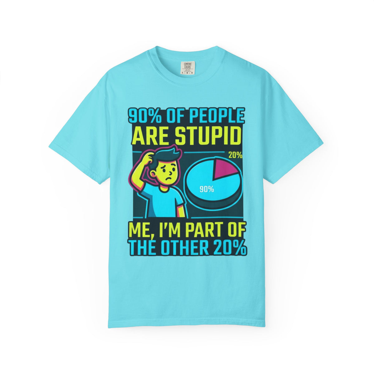 "90% Of People Are Stupid" Unisex Garment-Dyed Tee