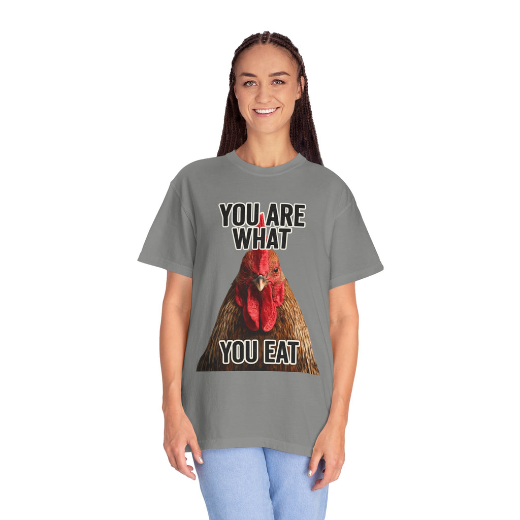 "You Are What You Eat Rooster 2" Unisex Garment-Dyed T-shirt