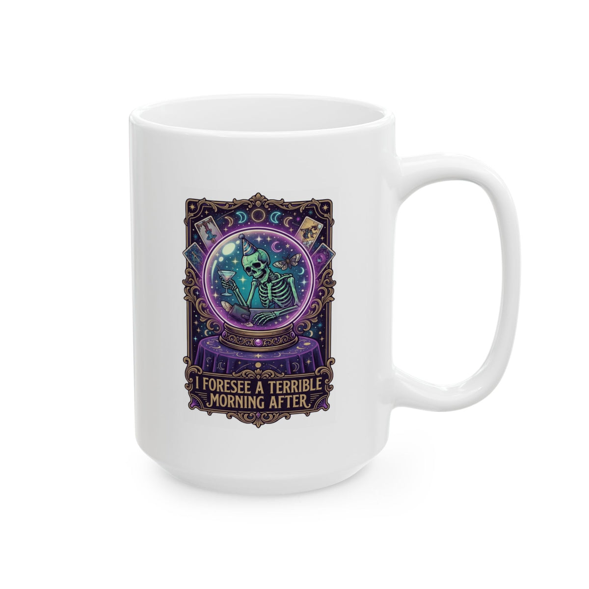 "I Foresee A Terrible Morning After" White Ceramic Mug