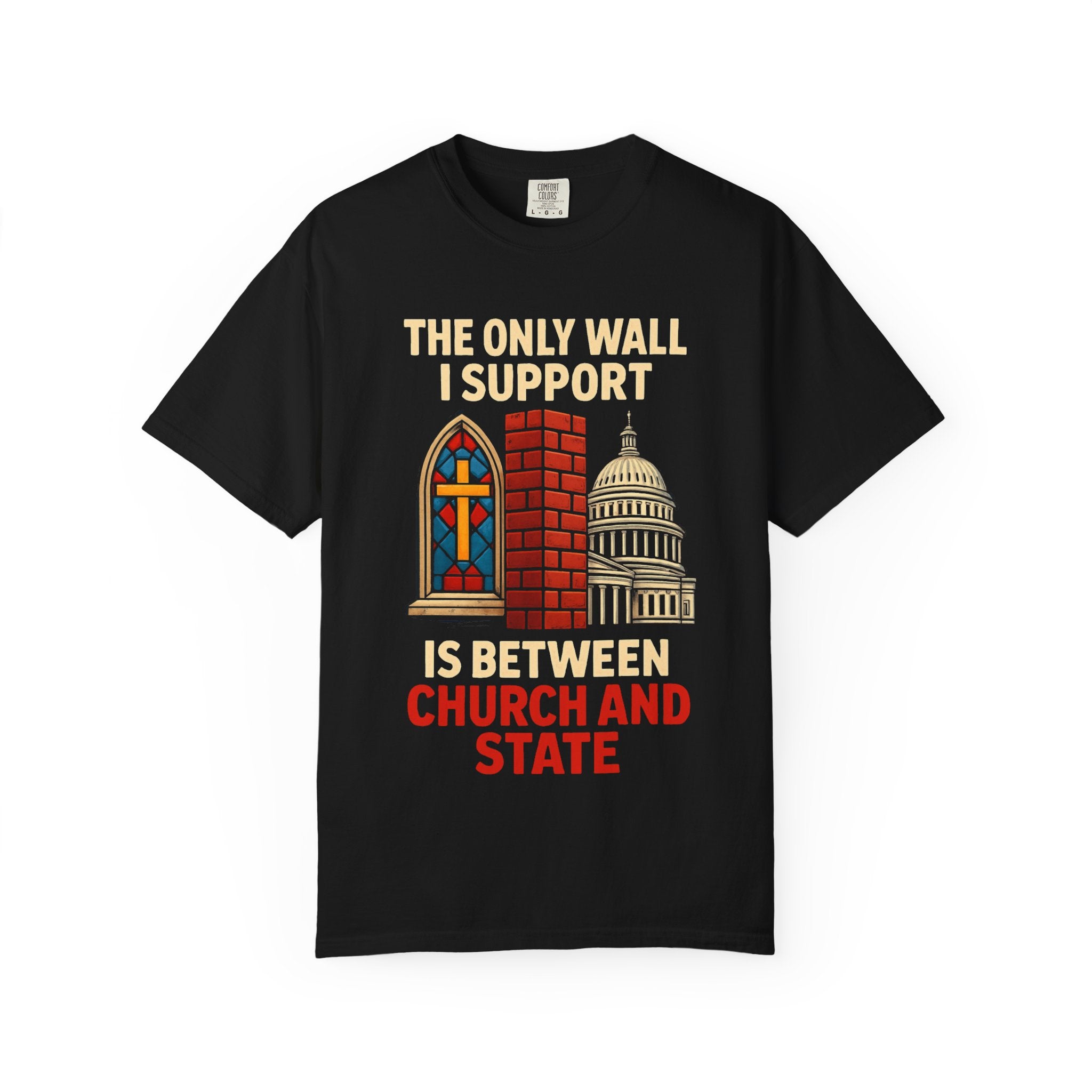 "The Only Wall I Support" Unisex Garment-Dyed T-shirt
