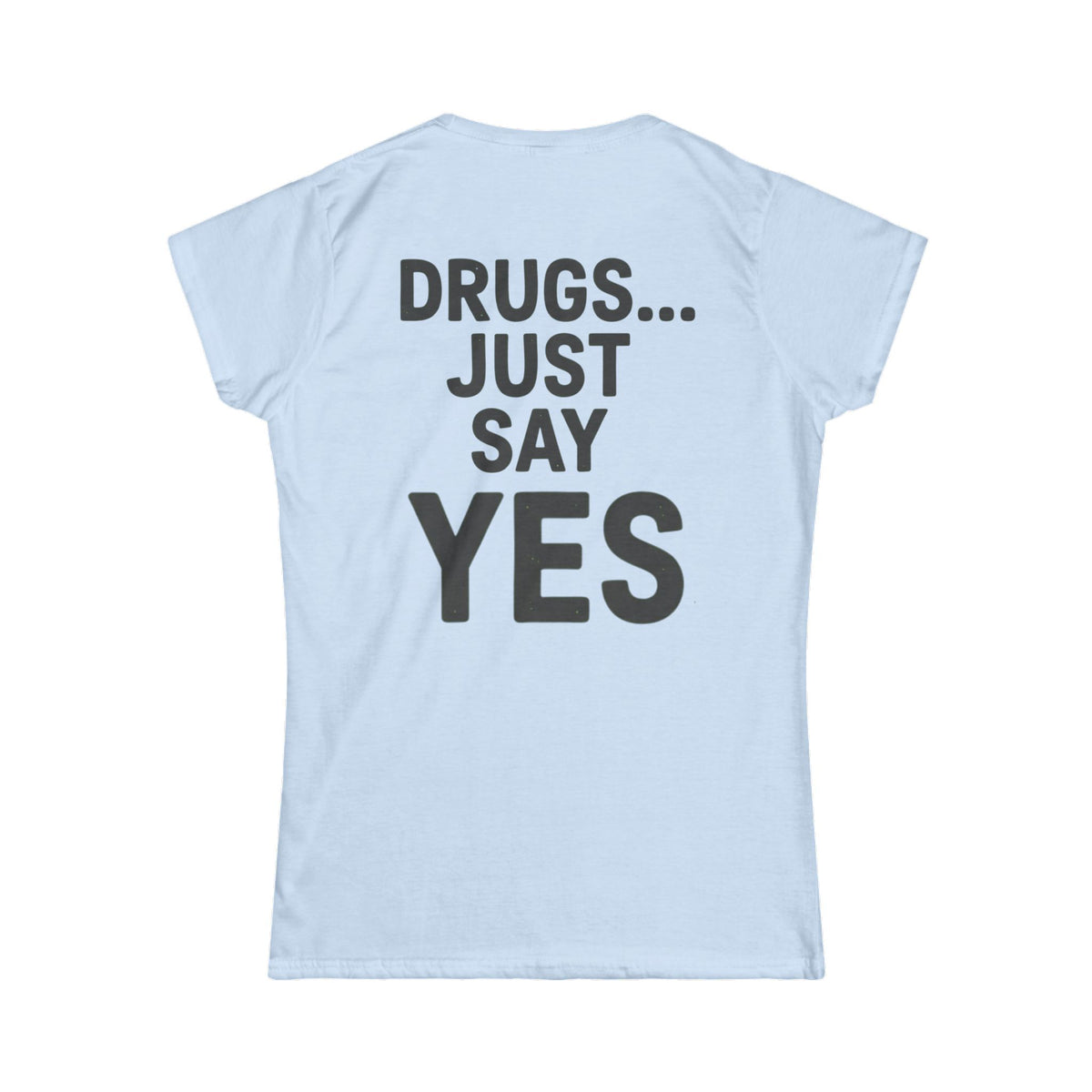 Color: Light Blue | Just Say Yes Women's Tee