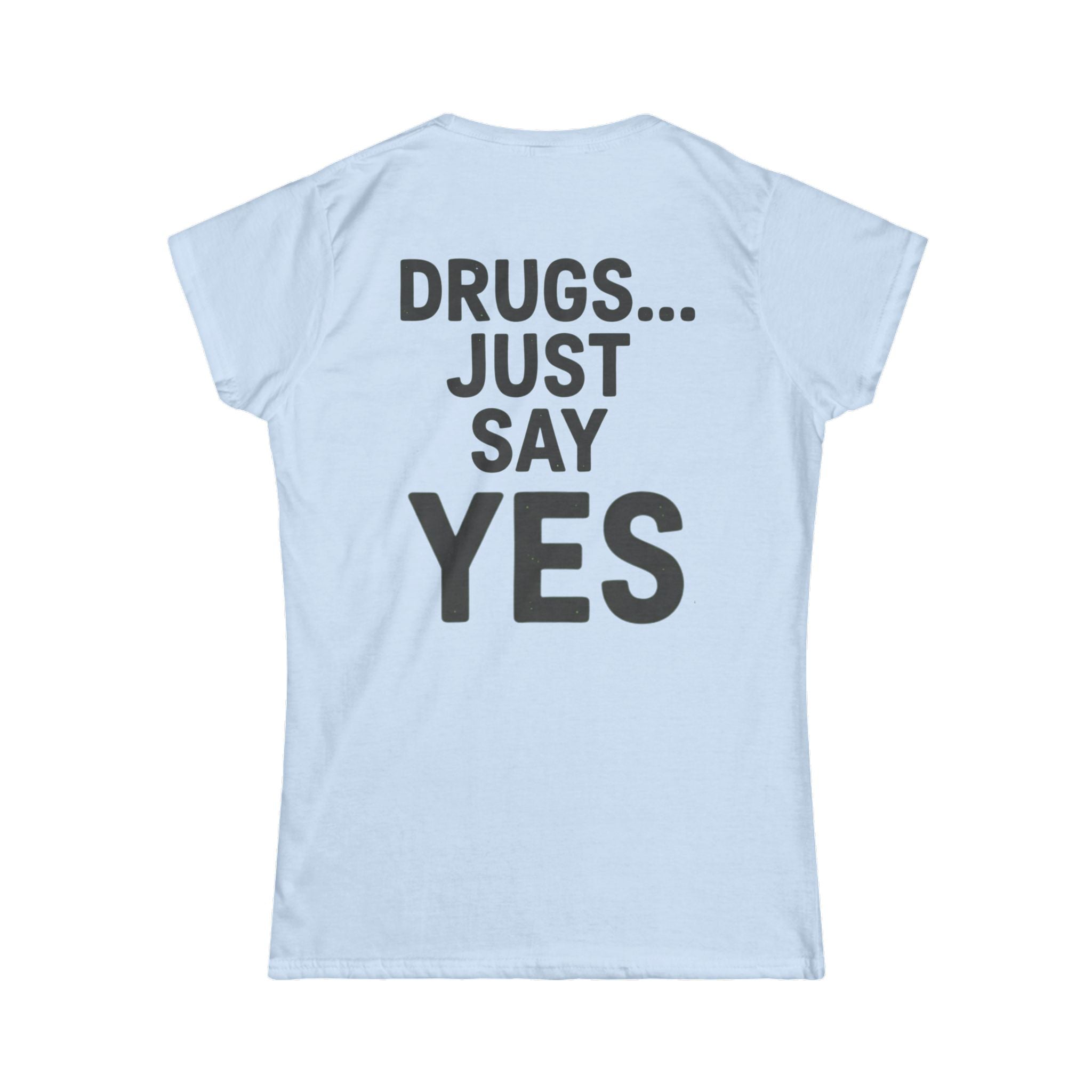 "Just Say Yes" Women's Tee