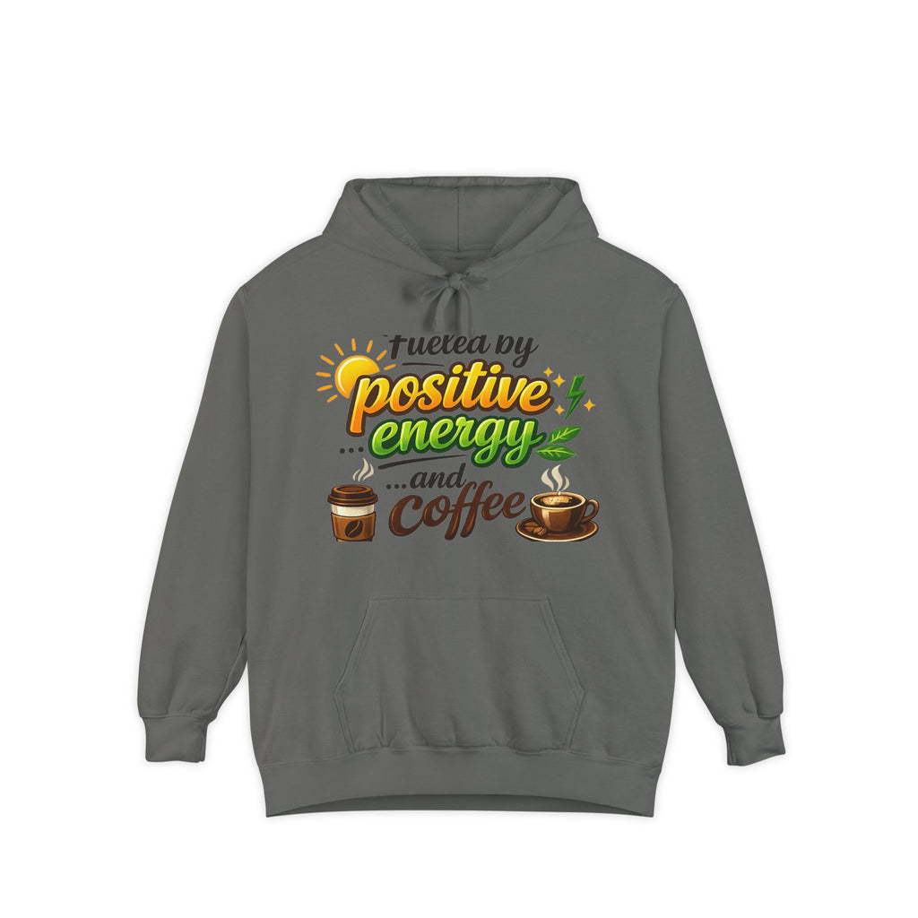 Coffee IS My Positive Energy | Garment-Dyed Hoodie — AttitudeShirts