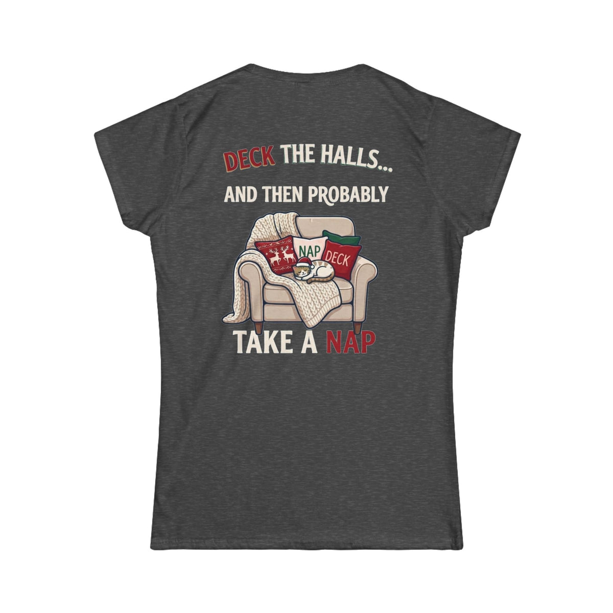 "Deck The Halls And Take A Nap" Women's Tee