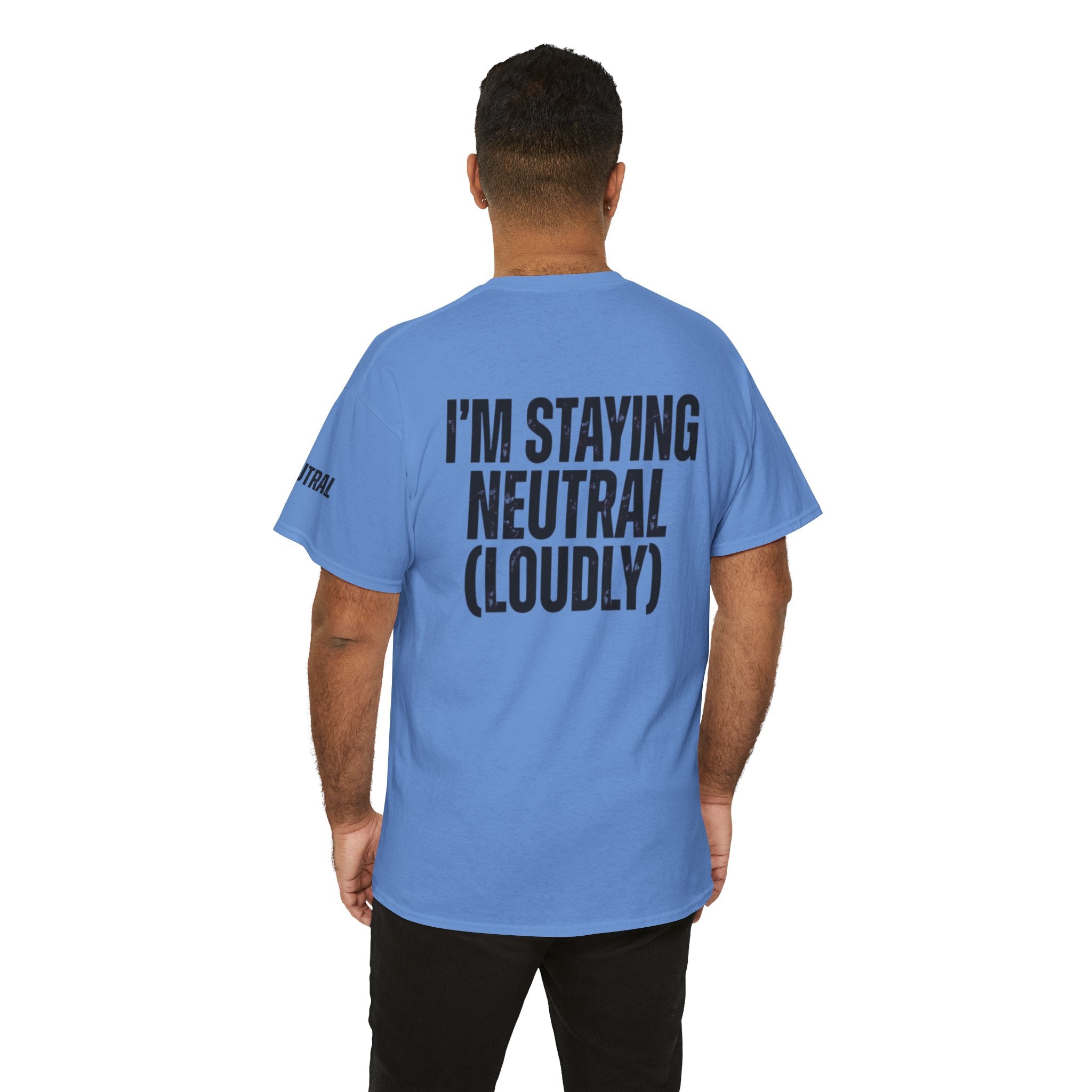 "I'm Staying Neutral" Premium Graphic Tee