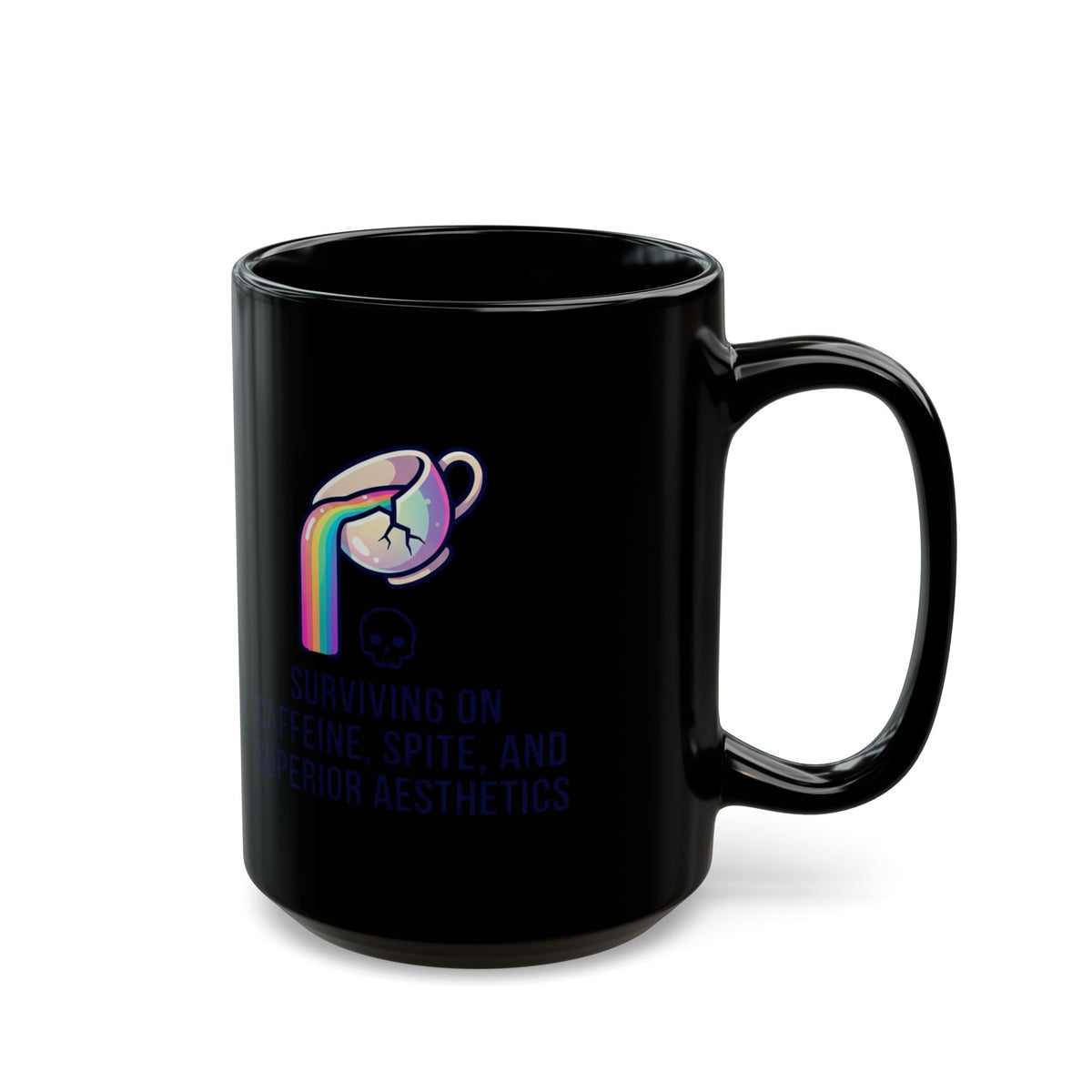 "Surviving on Caffeine Spite and Superior Aesthetics" Black Ceramic Mug