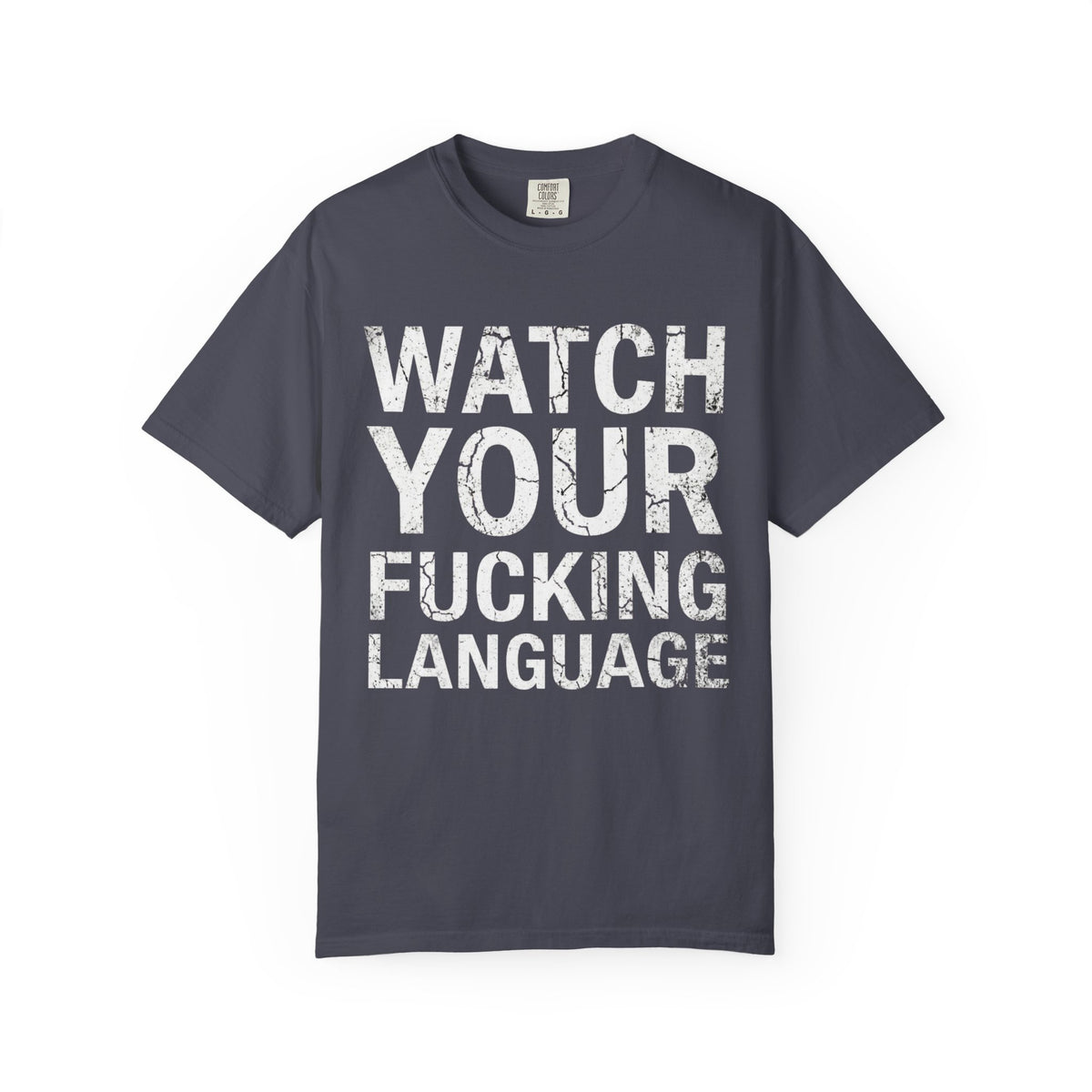 Color: Navy | Watch Your Language Unisex Garment-Dyed Tee