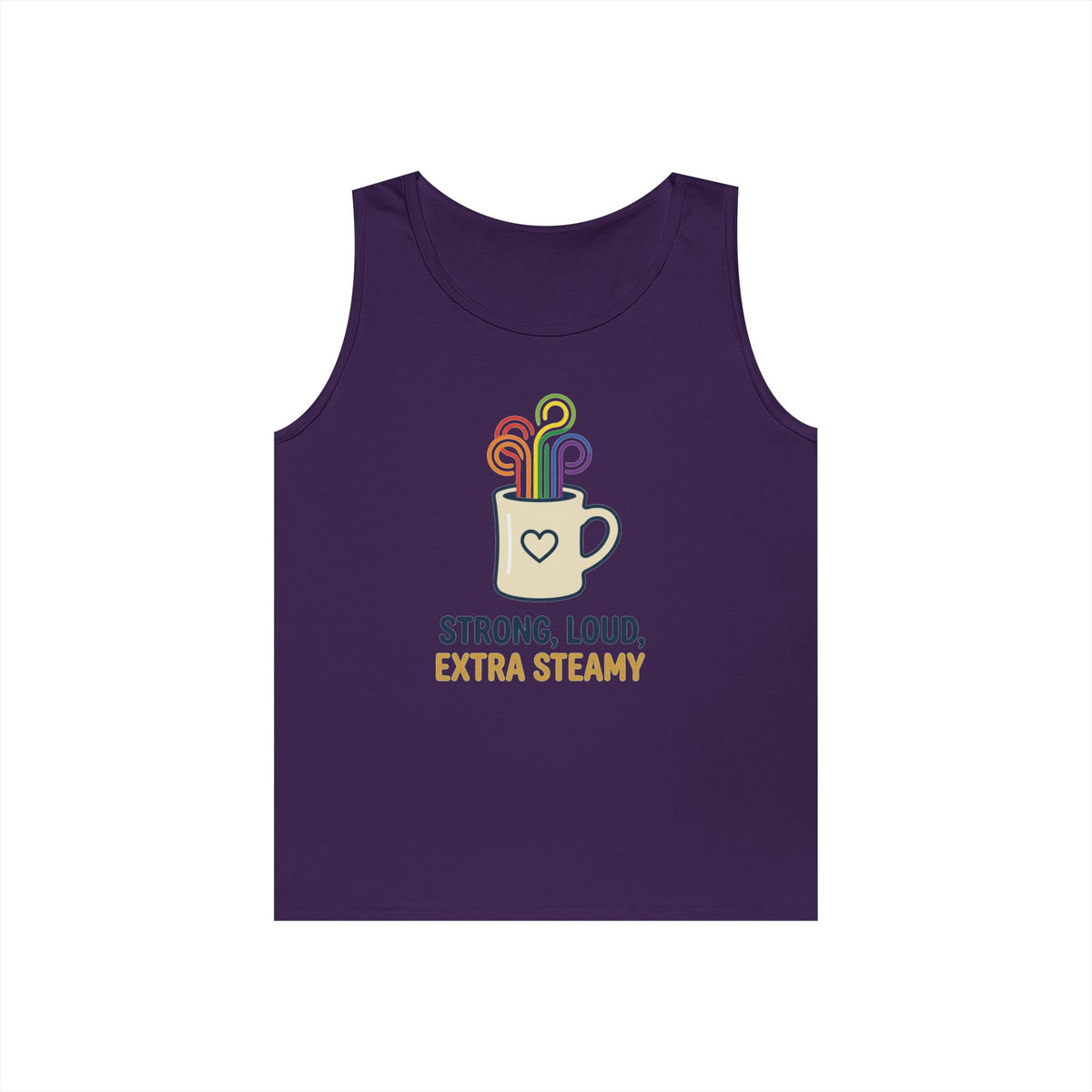 "Strong Loud Extra Steamy" Tank Top