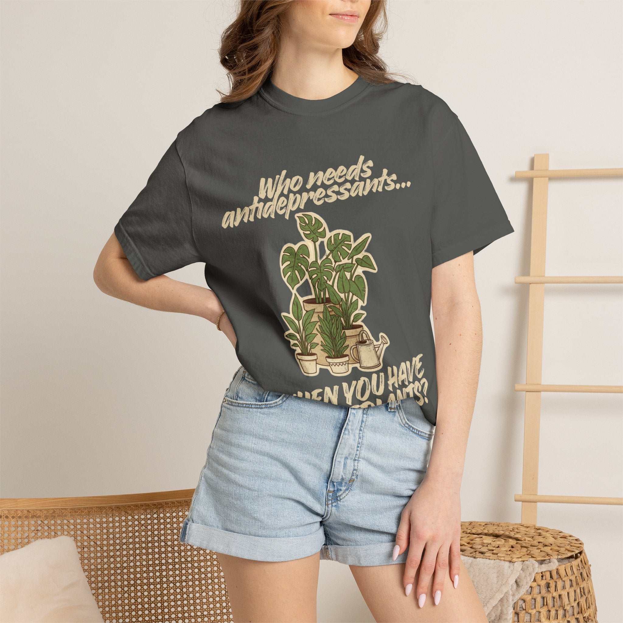 “Who Needs Antidepressants… When You Have Houseplants?” Unisex Garment-Dyed T-shirt