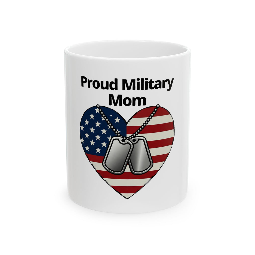 "Proud Military Mom" White Ceramic Mug