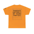 "Managed Entirely By Third Parties" Premium Graphic Tee