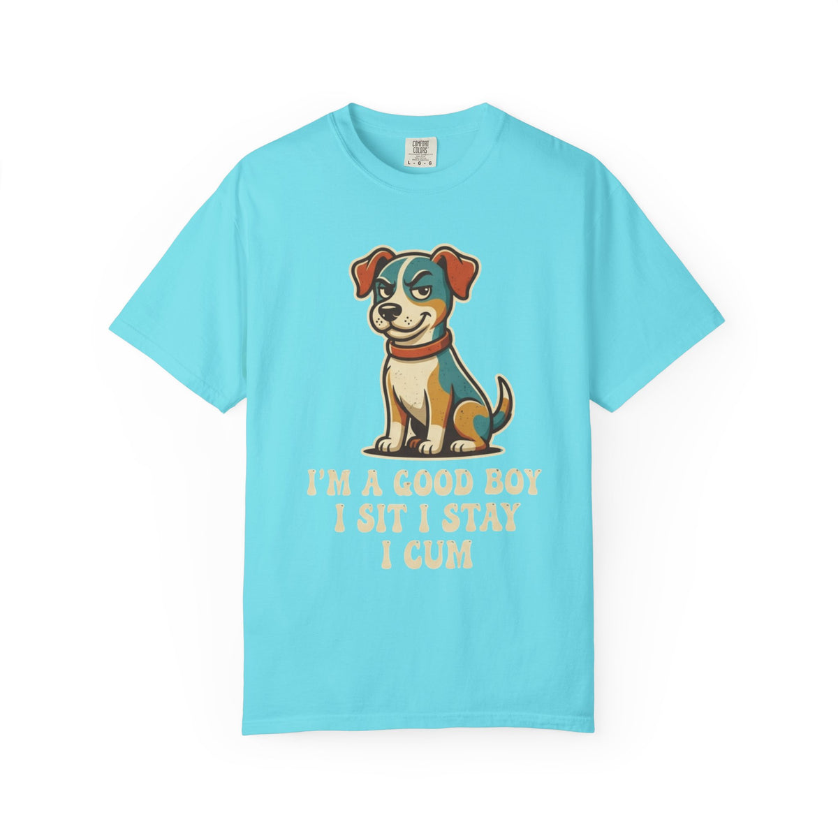 Color: Lagoon Blue | I'm A Good Boy Unisex Garment-Dyed Tee
