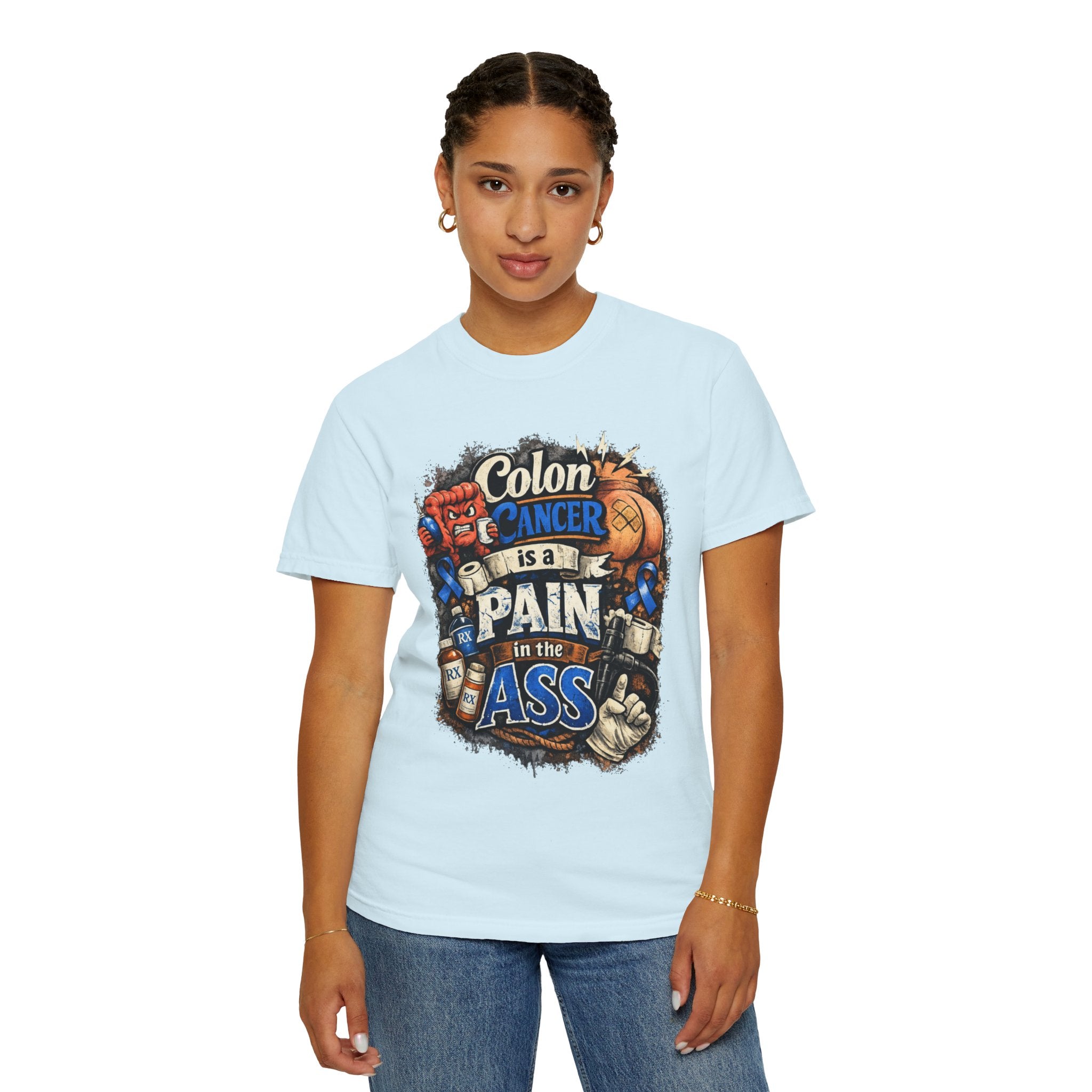 "Colon Caner is a Pain in the Ass" Unisex Garment-Dyed Tee