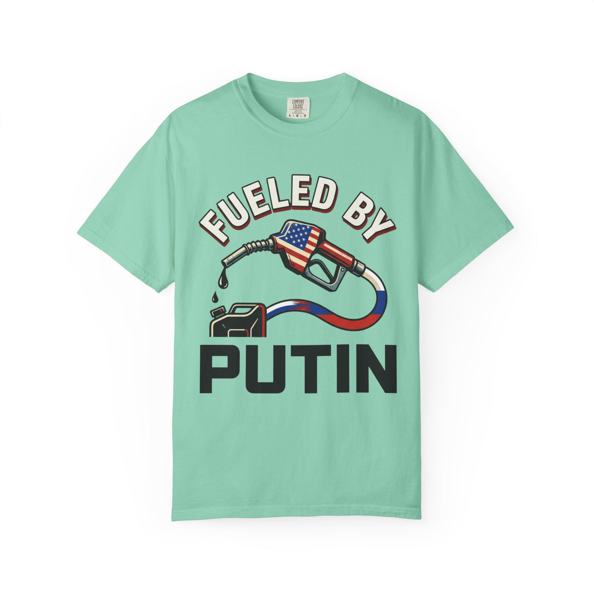 "Fueled By Putin" Unisex Garment-Dyed Tee