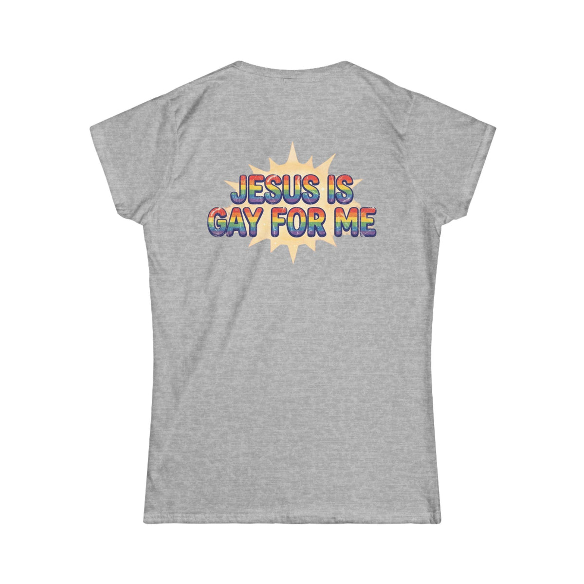 Color: Sport Grey | Jesus is Gay For Me Women's Tee