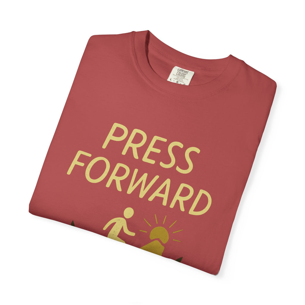 "Press Forward" Unisex Garment-Dyed T-shirt