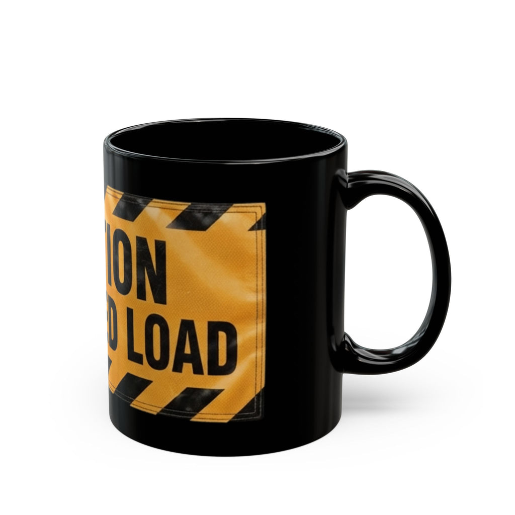 "Caution Oversized Load" Black Ceramic Mug