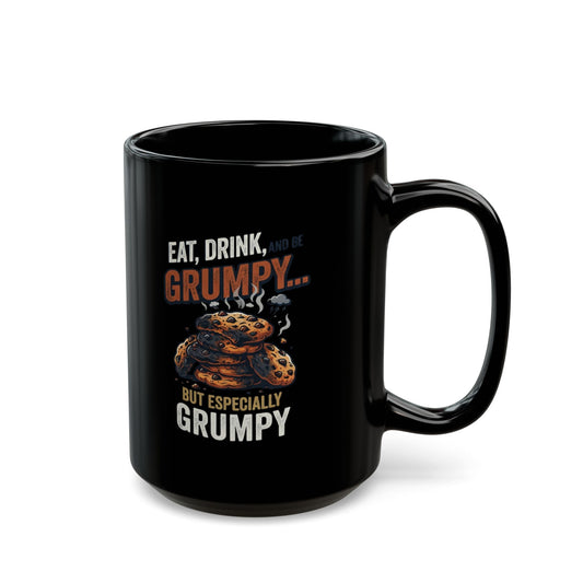 "Eat Drink And Be Grumpy" Black Ceramic Mug