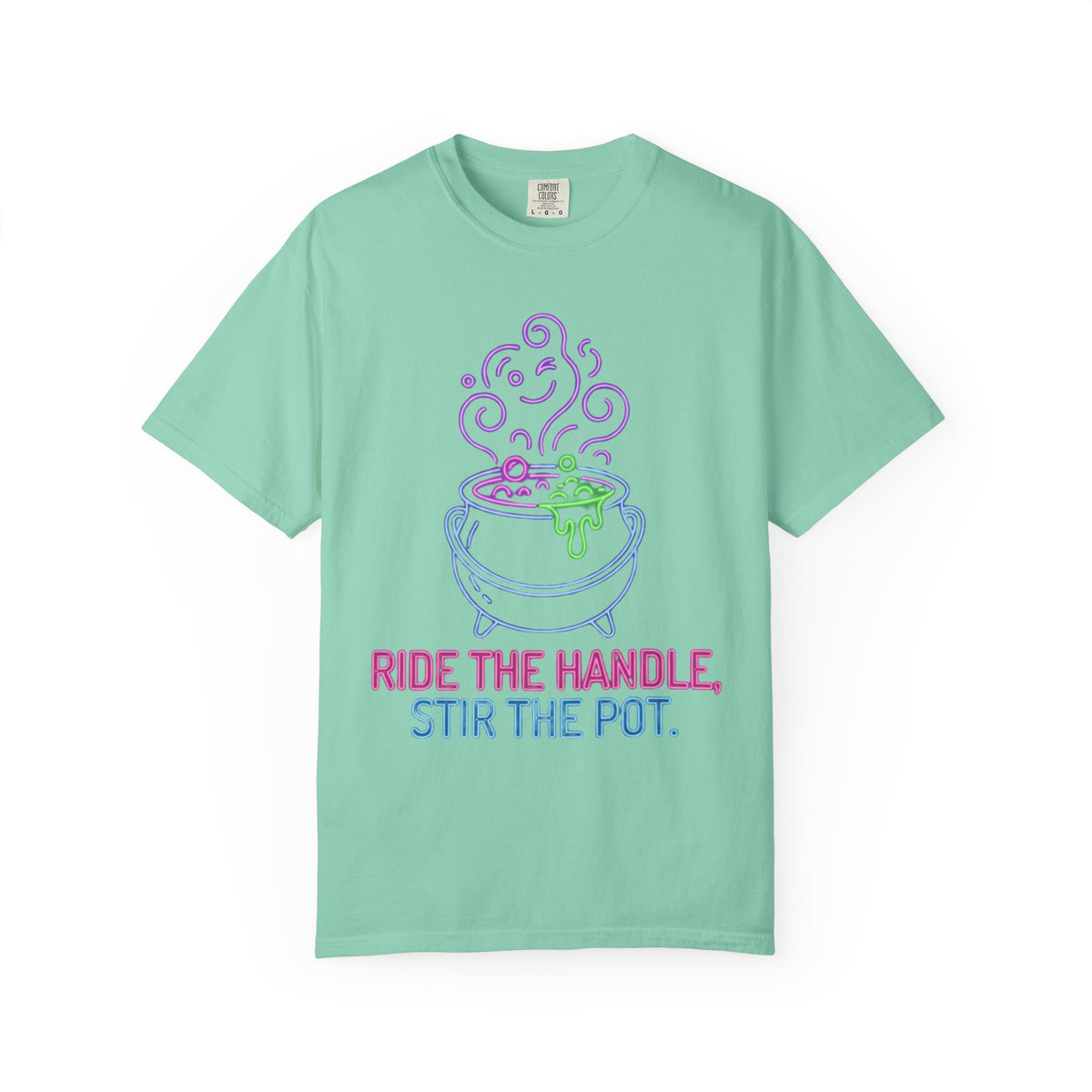 Color: Island Reef | Ride The Handle, Stir The Pot Unisex Garment-Dyed Tee