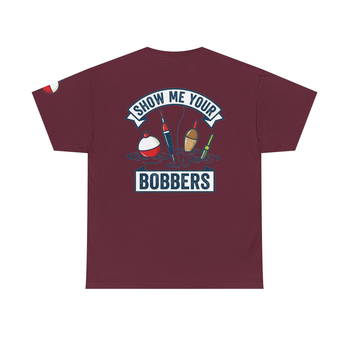 Color: Maroon | Show Me Your Bobber Premium Graphic Tee