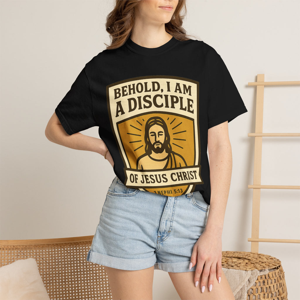 "Behold, I am a Disciple of Jesus Christ" Unisex Garment-Dyed T-shirt