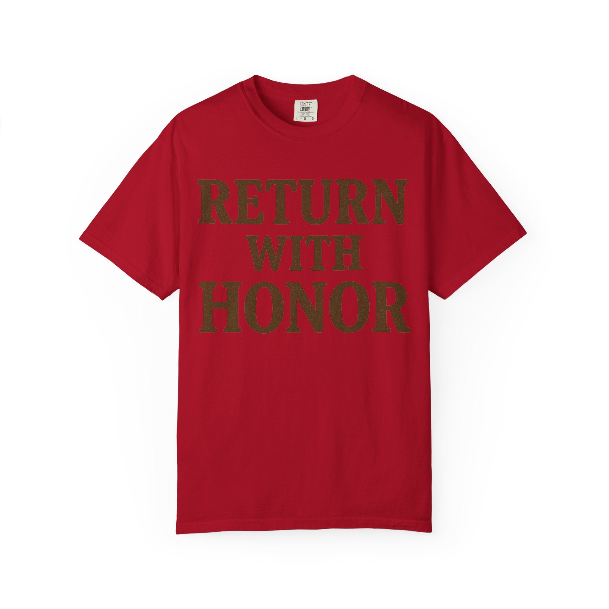 "Return With Honor" Unisex Garment-Dyed T-shirt