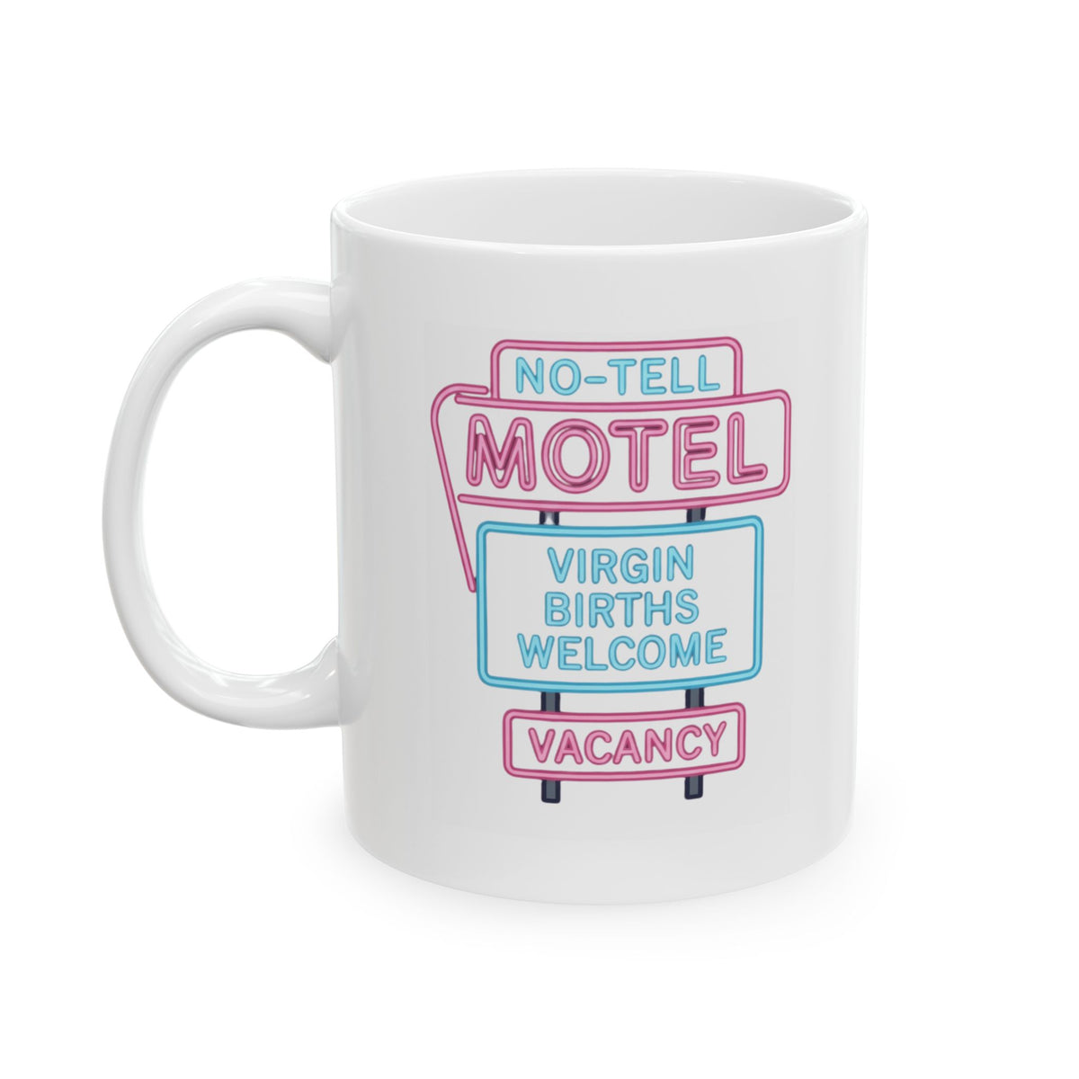 "No Vacancy" White Ceramic Mug — Graphic