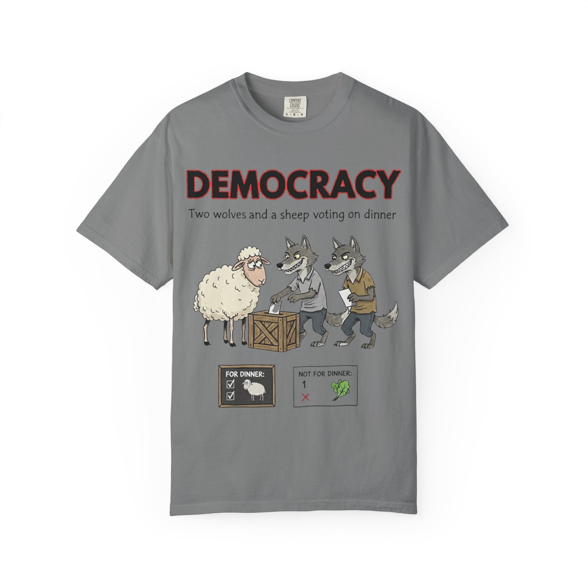 "Democracy (Two Wolves and a Sheep" Unisex Garment-Dyed T-shirt