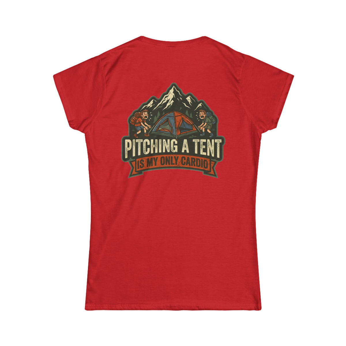 "Pitching A Tent Is My Only Cardio" Women's Tee