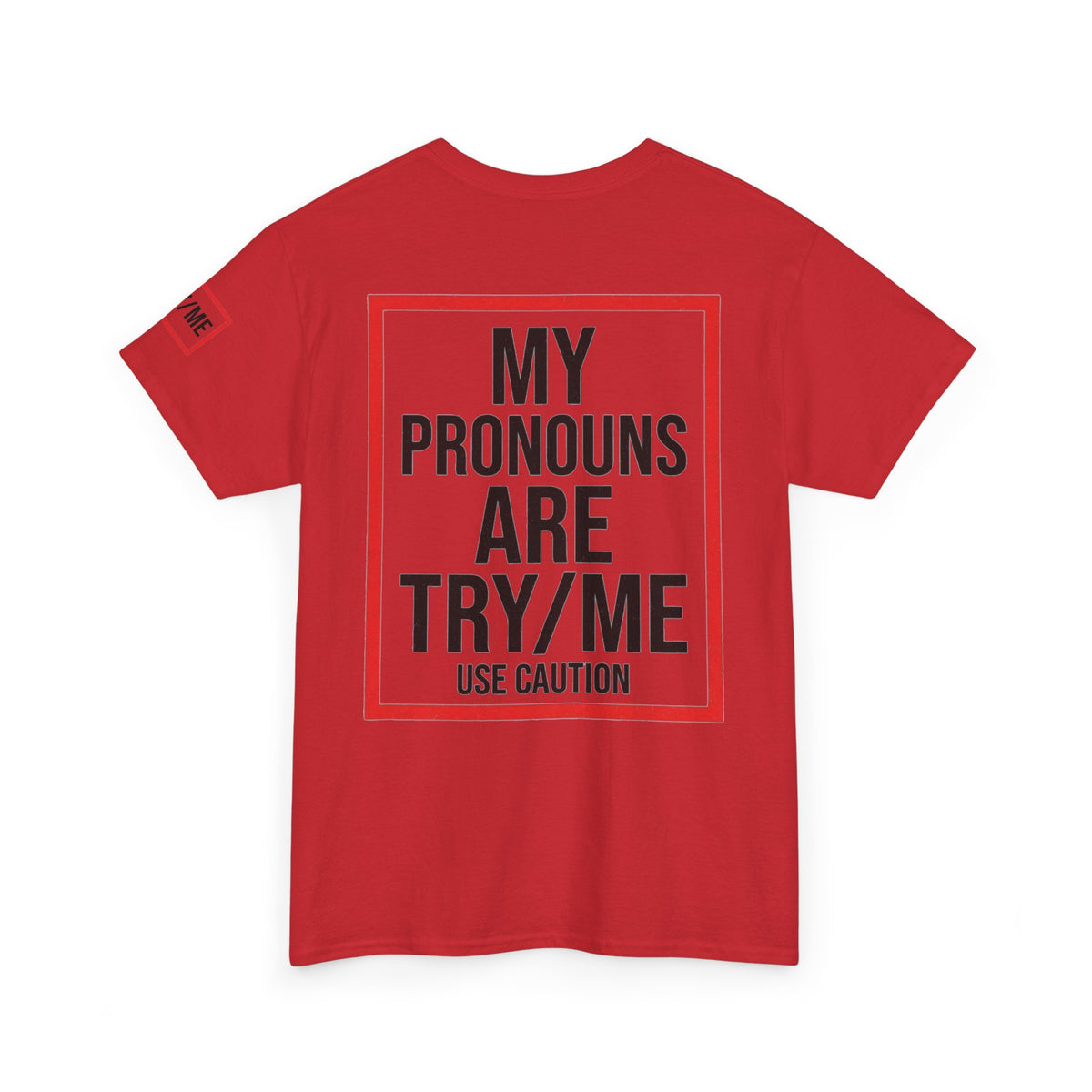 "My Pronouns are Try Me" Premium Graphic Tee