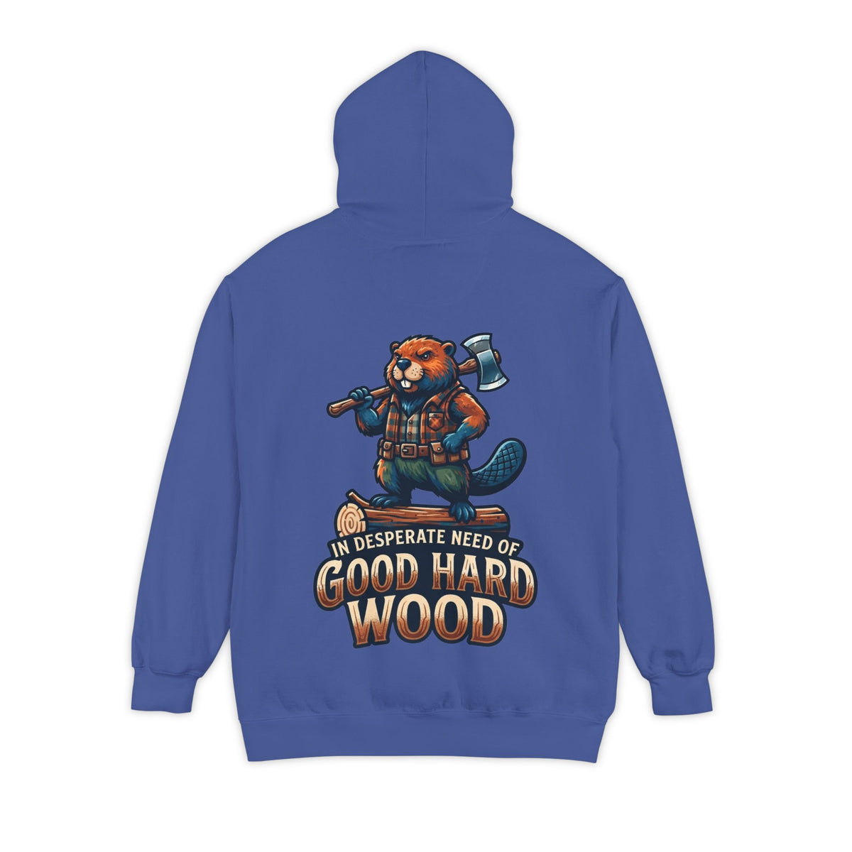 Color: Flo Blue | In Desperate Need of Good Hard Wood Garment-Dyed Hoodie