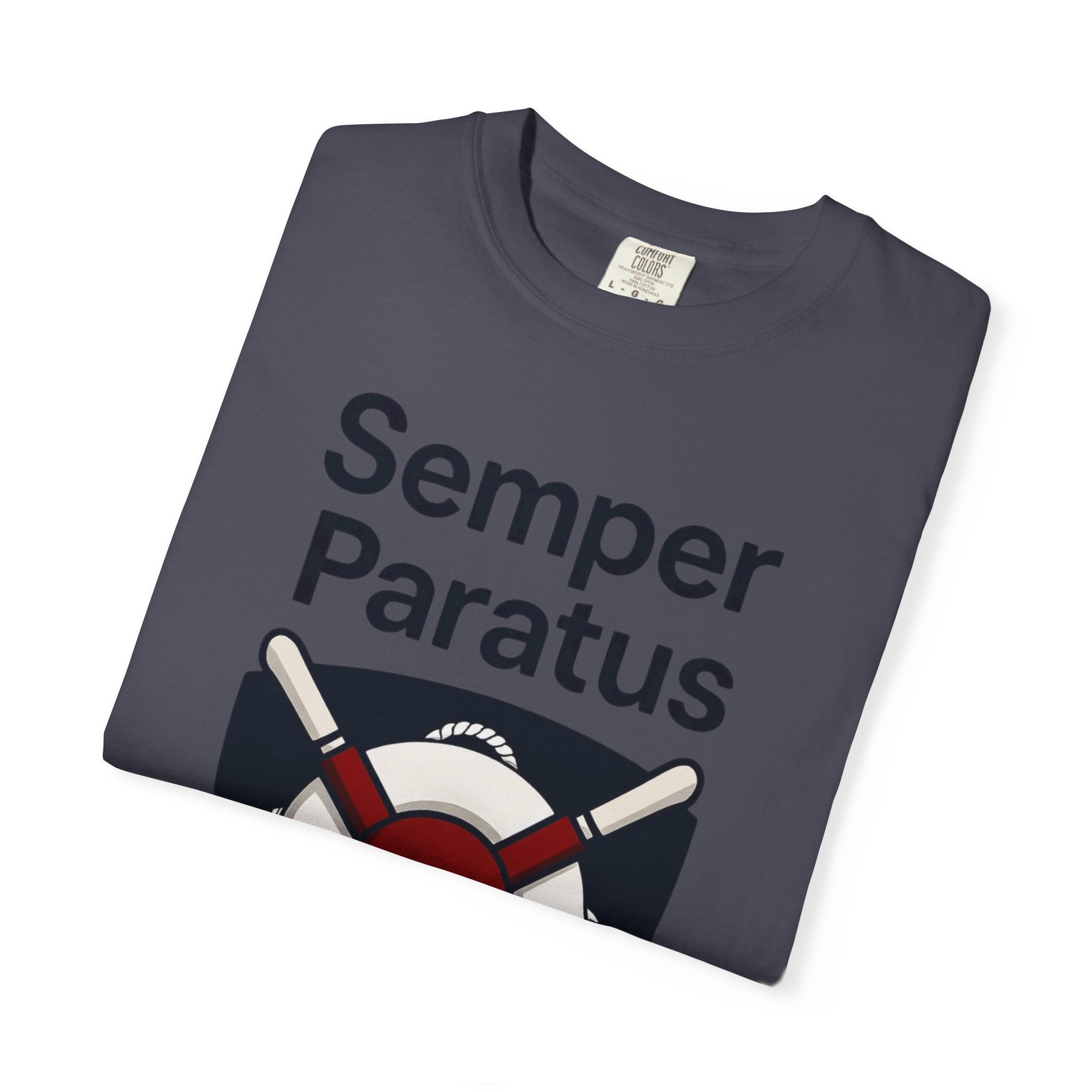 "Semper Paratus" Unisex Garment-Dyed T-shirt