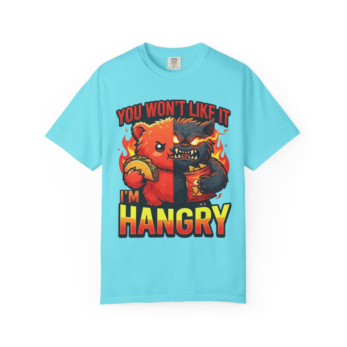 Color: Lagoon Blue | You Won't Like It I'm Hangry Unisex Garment-Dyed Tee