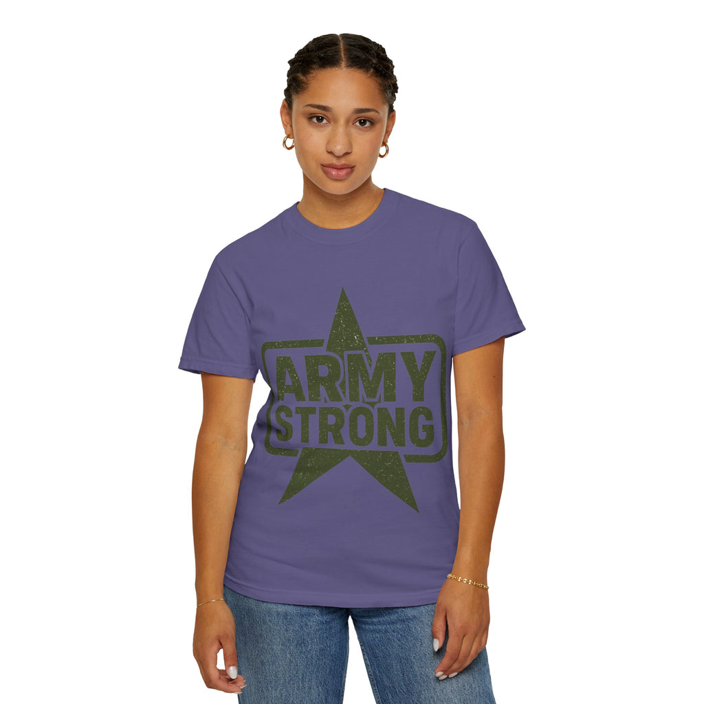 "Army Strong" Unisex Garment-Dyed T-shirt