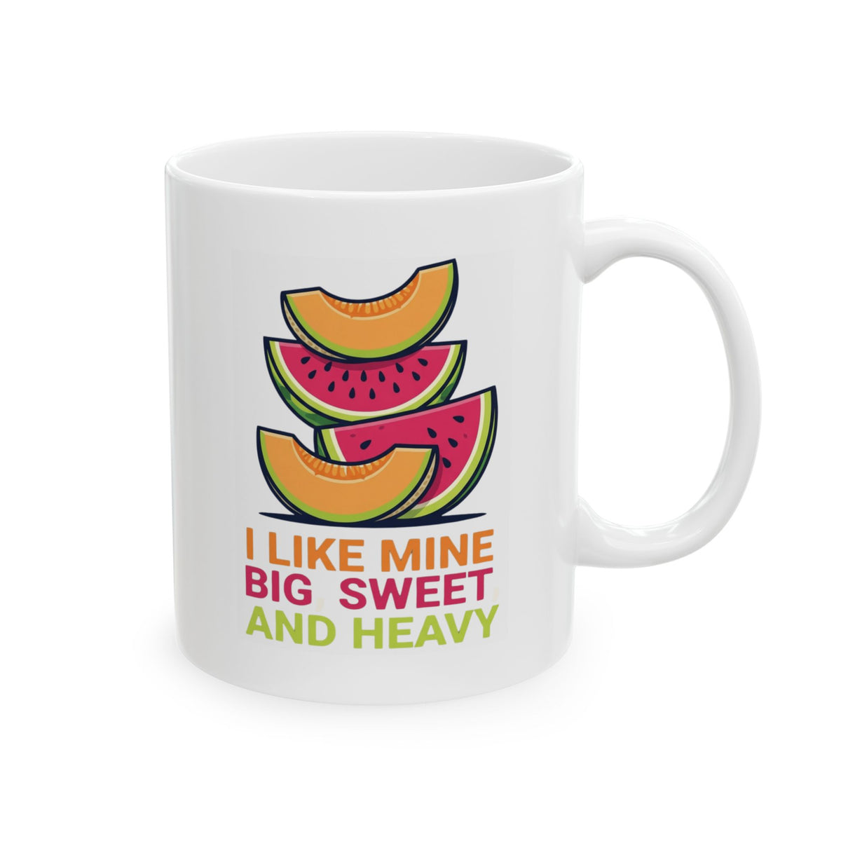 "Big Sweet and Heavy" White Ceramic Mug