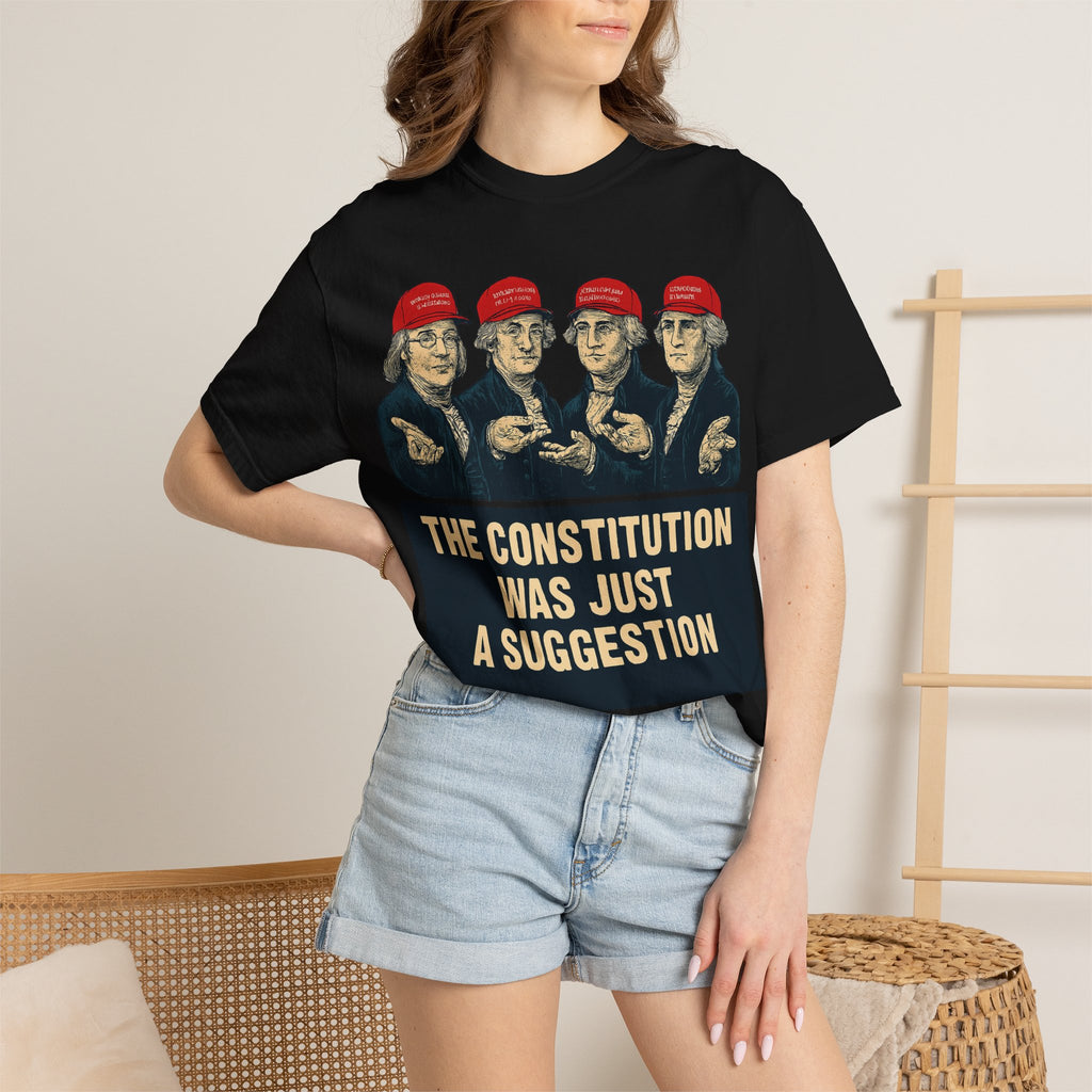"The Constitution Was Just a Suggestion" Unisex Garment-Dyed T-shirt