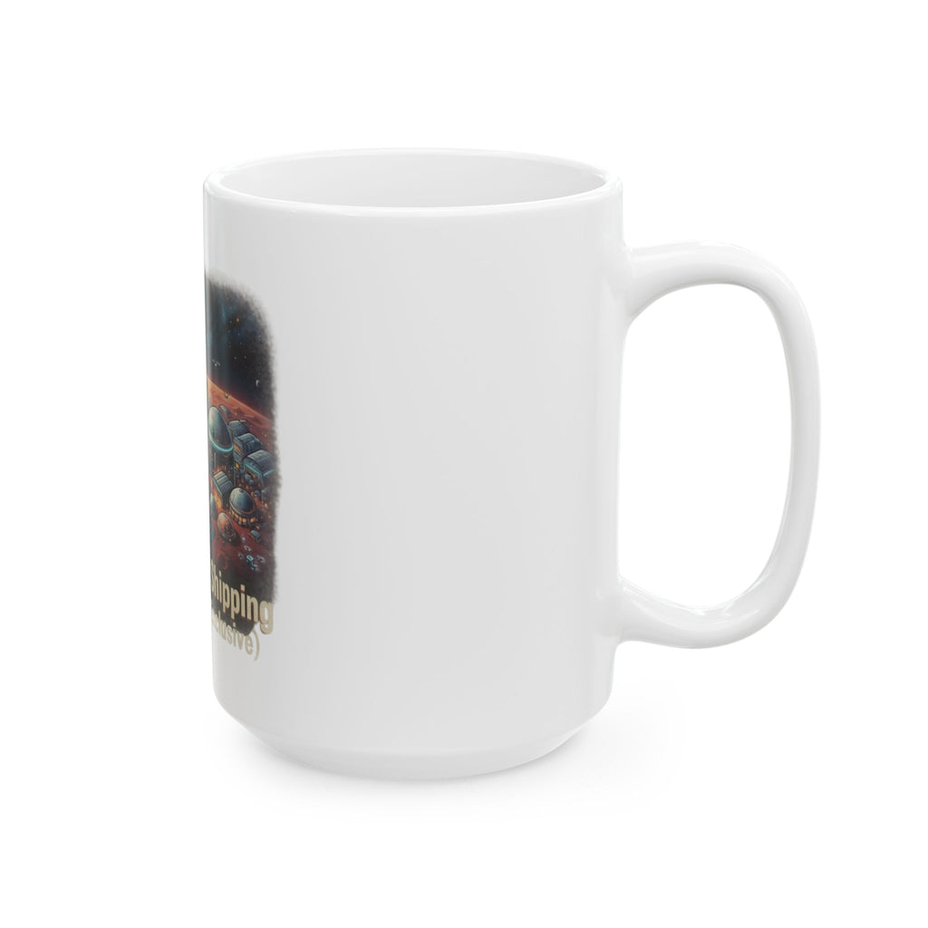 "Mars 2 Day Shipping" White Ceramic Mug