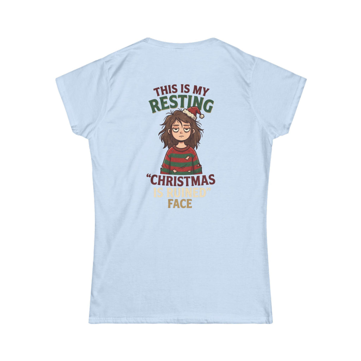 "Christmas Is Ruined" Women's Tee