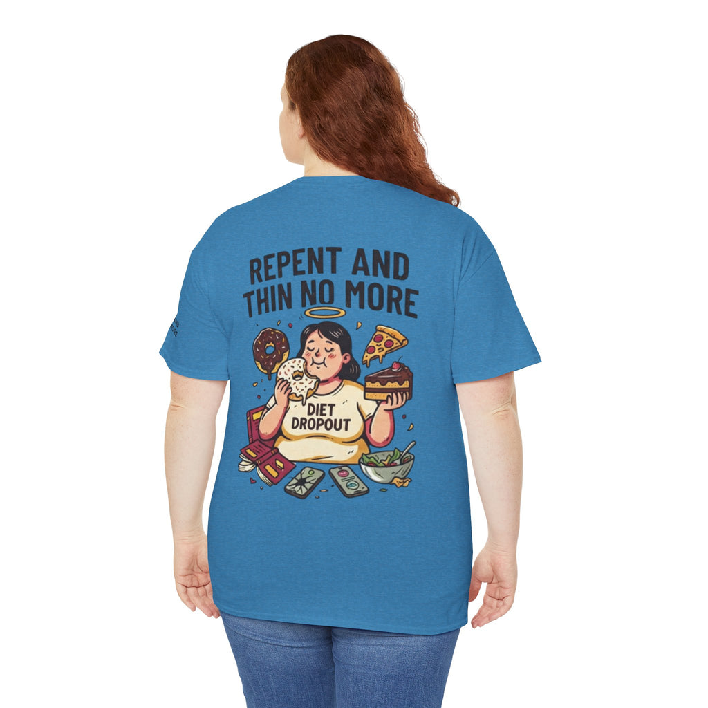"Repent and Thin No More" Premium Graphic Tee