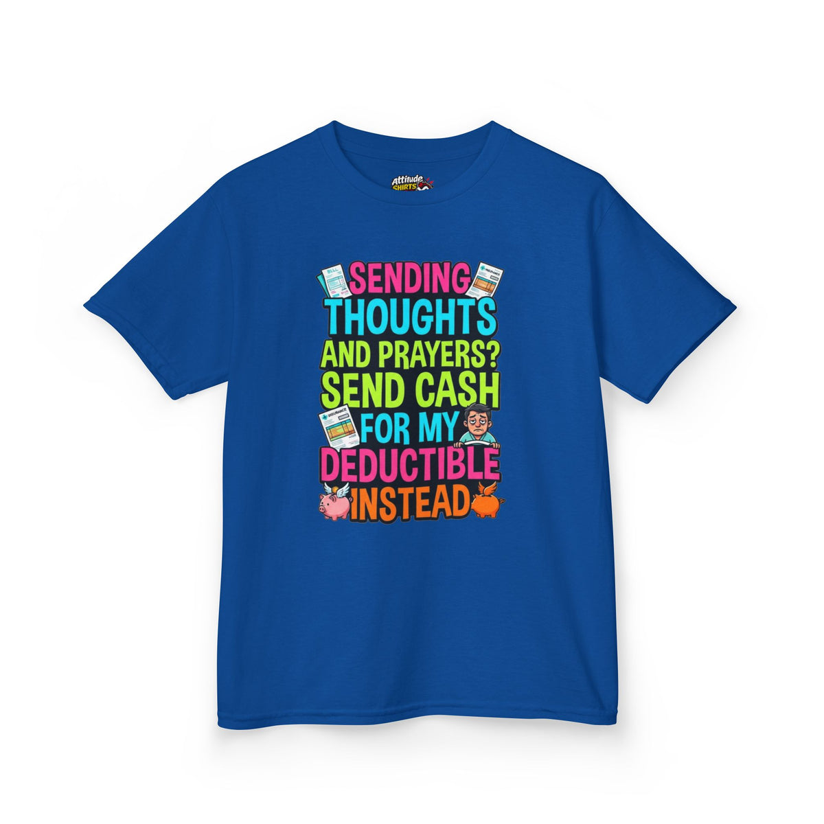 Cash For My Deductible Kids Tee